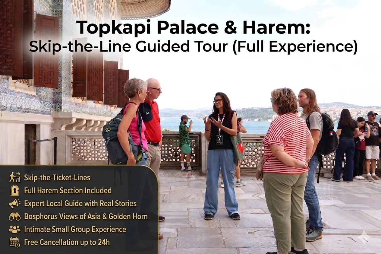 Topkapi Palace & Harem: Skip-the-Line Guided Tour (Full Experience)